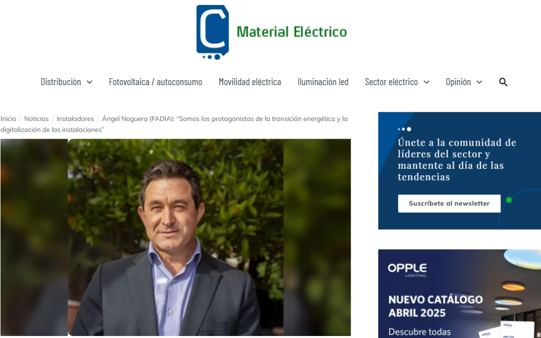 C de Material Eléctrico entrevista a Ángel Noguera presidente de Fadia
