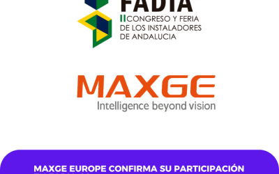 MAXGE Europe confirma su participación en el II Congreso y Feria de los Instaladores de Andalucía – FADIA-26