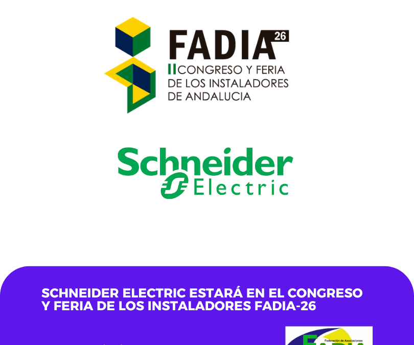 Schneider Electric participará como expositor en FADIA 2026