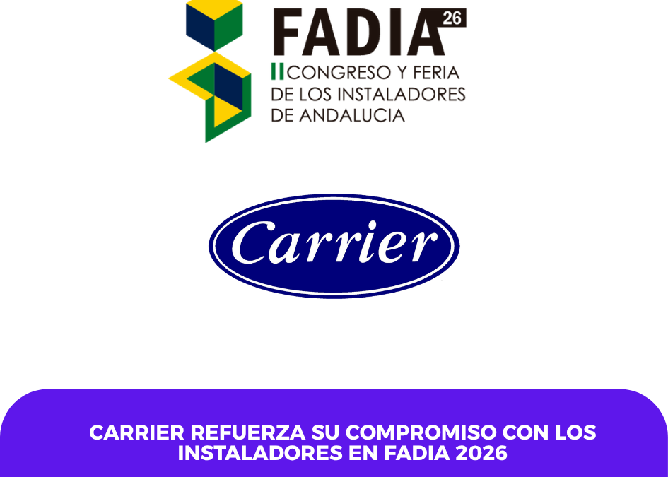 Carrier refuerza su compromiso con los instaladores en FADIA 2026