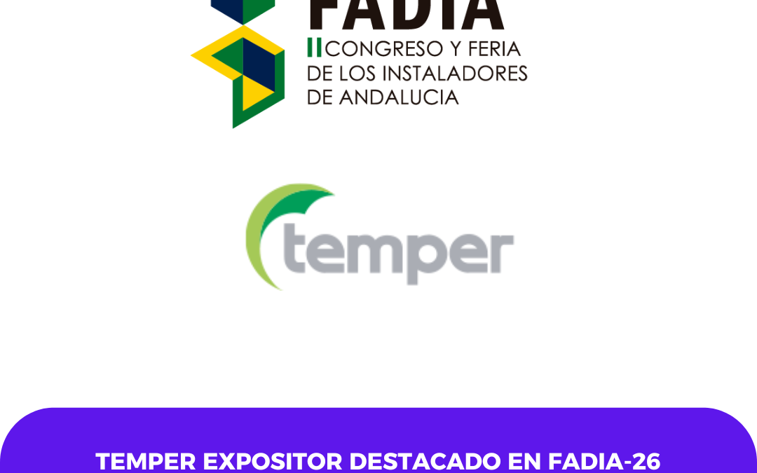 Temper destaca como expositor en FADIA 26