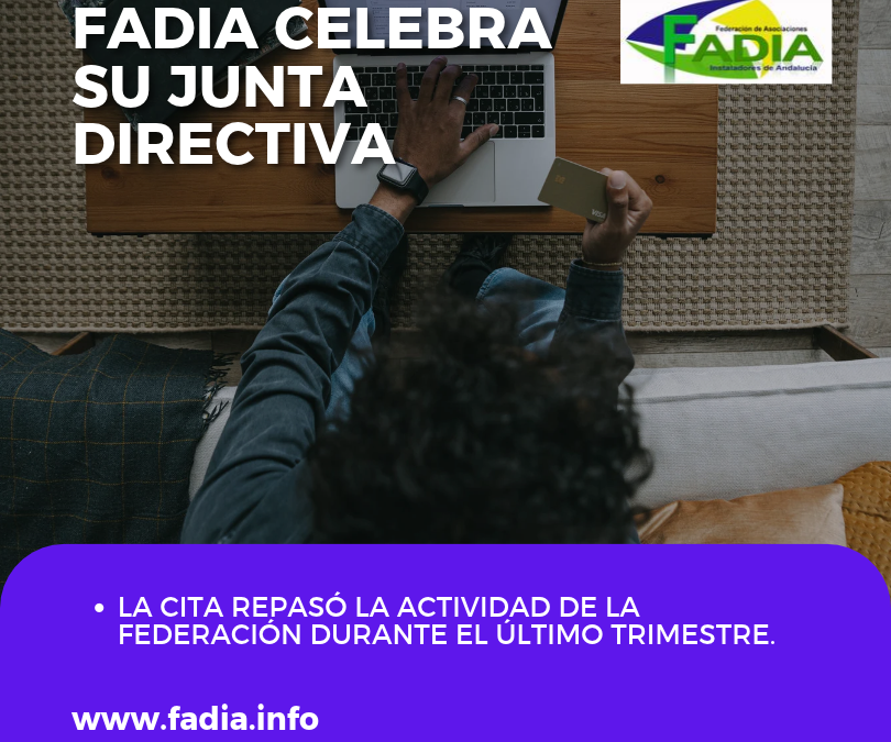 FADIA celebra su Junta Directiva ordinaria para abordar las principales líneas de trabajo de la Federación